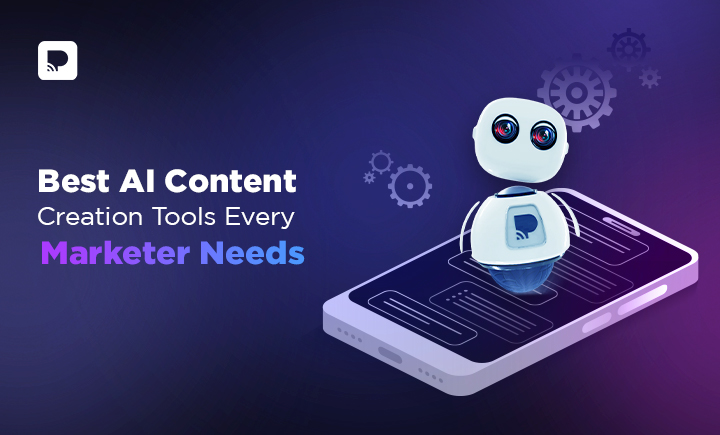 Best AI Content Creation Tools Every Marketer Needs