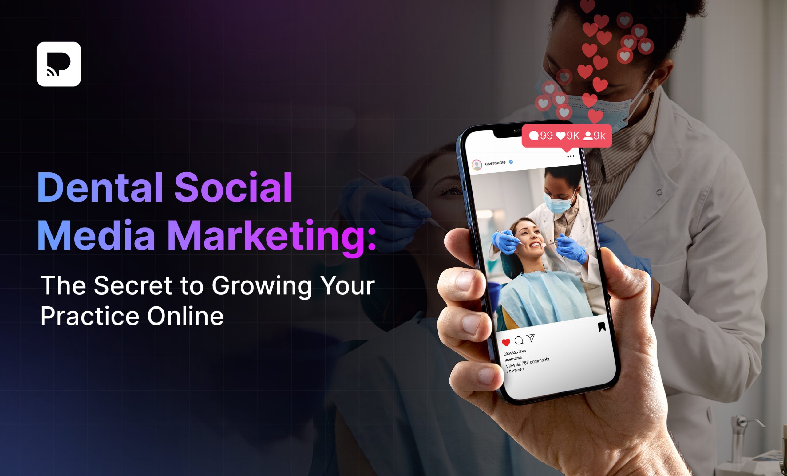 Dental Social Media Marketing: The Secret to Growing Your Practice Online