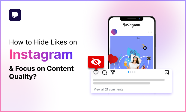 How to Hide Likes on Instagram & Focus on Content Quality